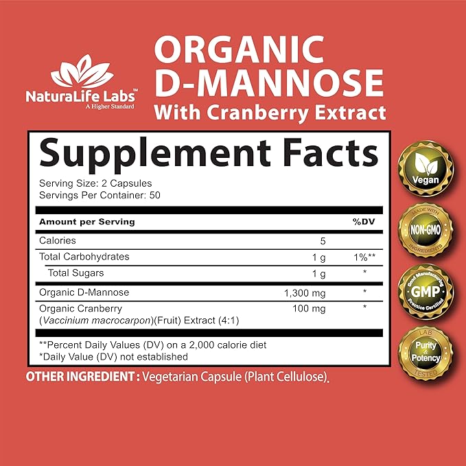 NaturaLife Labs A Higher Standard Organic D-Mannose 1,300 mg with Cranberry Extract Fast-Acting, Flush Impurities, Urinary Tract Health- 100 Veggie Capsules