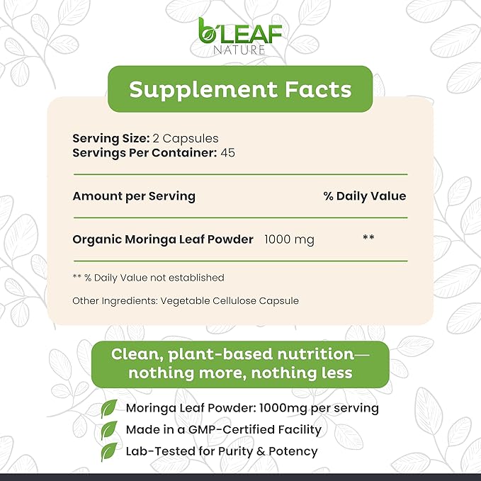B'LEAF NATURE Organic Moringa Pure Capsules 1000mg, 90 Count – Moringa Capsules with Organic Olefeira Powder for Immune Support, Energy & Balance – Vegan, Non-GMO Supplements for Daily Wellness