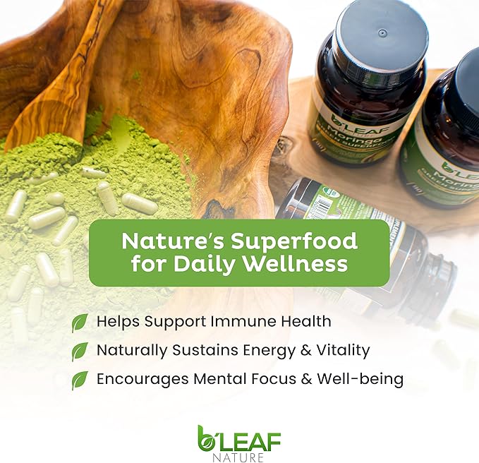 B'LEAF NATURE Organic Moringa Pure Capsules 1000mg, 90 Count – Moringa Capsules with Organic Olefeira Powder for Immune Support, Energy & Balance – Vegan, Non-GMO Supplements for Daily Wellness
